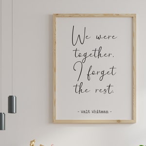 We Were Together I Forget The Rest Walt Whitman Etsy