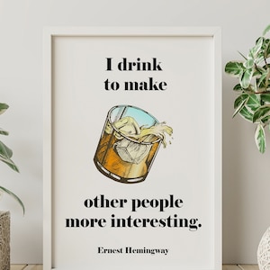 Ernest Hemingway Quote Print – Whiskey Bar Wall Art – Funny Drinking Quote – Bourbon Lover Gift – Man Cave Decor – Literary Cocktail Print