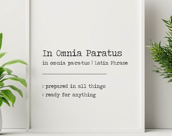 In Omnia Paratus Dictionary print Definition print - Meaning print - Latin phrase print - Framed & Unframed Options