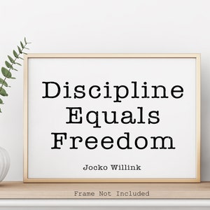 Jocko Willink Print Discipline Equals Freedom Inspirational poster Positivity Motivational podcast transcript Framed & Unframed Options