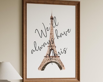 Casablanca Poster We’ll Always Have Paris: Eiffel Tower Paris Wall Decor