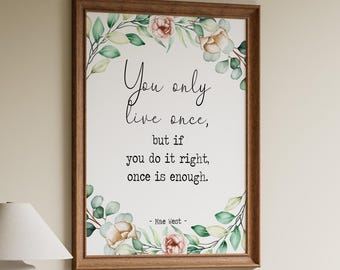 Mae West Quote Floral Print: Inspirational Wall Art