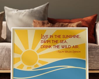 Ralph Waldo Emerson Quote Print: Live In the Sunshine