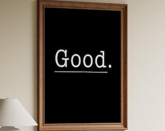 Jocko Willink "Good" Inspirational Quote Print - Framed or Unframed