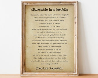 Theodore Roosevelt Citizenship in a Republic speech The Man in the Arena - political art motivational quotes - Framed & Unframed Options