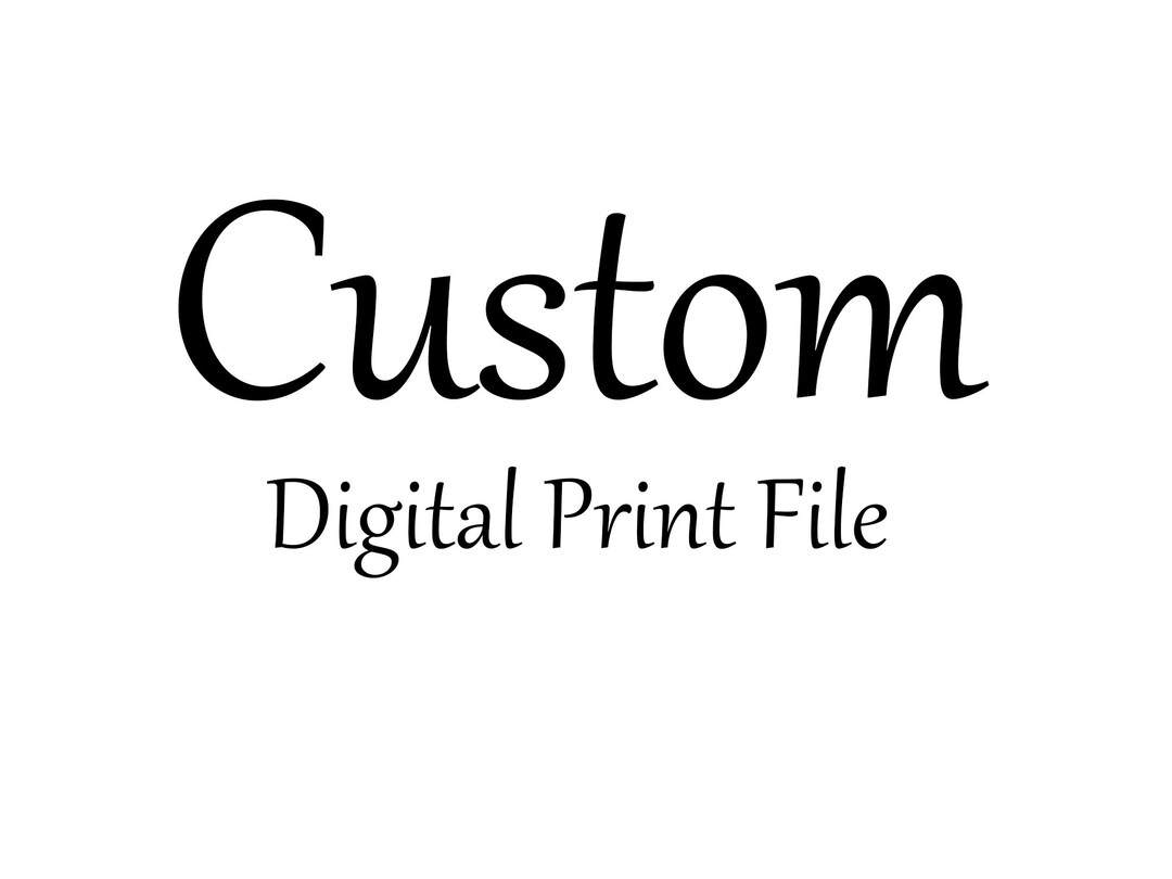 Custom Printed File Custom Digital Print File - Etsy