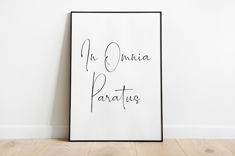 In Omnia Paratus Print Latin Phrase Print Rory and Logan Etsy