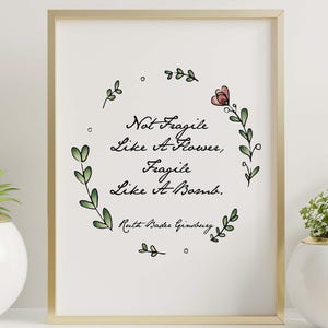 Ruth Bader Ginsburg Quote Print – Not Fragile Like a Flower Feminist Wall Art, Minimalist Wreath Illustration, Empowering Gift for Her