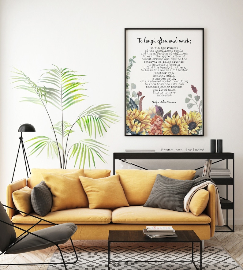 Puede incluir: Un dise&ntilde;o de arte de pared imprimible que presenta una ilustraci&oacute;n de acuarela de girasoles e hortensias con una cita de Ralph Waldo Emerson. La cita dice: "Re&iacute;r a menudo y mucho; ganar el respeto de la gente inteligente y el afecto de los ni&ntilde;os; ganarse la apreciaci&oacute;n de los cr&iacute;ticos honestos y soportar la traici&oacute;n de los falsos amigos; apreciar la belleza; encontrar la belleza en los dem&aacute;s; dejar el mundo un poco mejor, ya sea por un ni&ntilde;o sano, un huerto o una condici&oacute;n social redimida; saber que una vida ha respirado m&aacute;s f&aacute;cilmente porque t&uacute; viviste aqu&iacute;. Esto es haber tenido &eacute;xito."