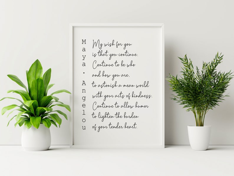 Maya Angelou Print My Wish for You is That You Continue - Etsy