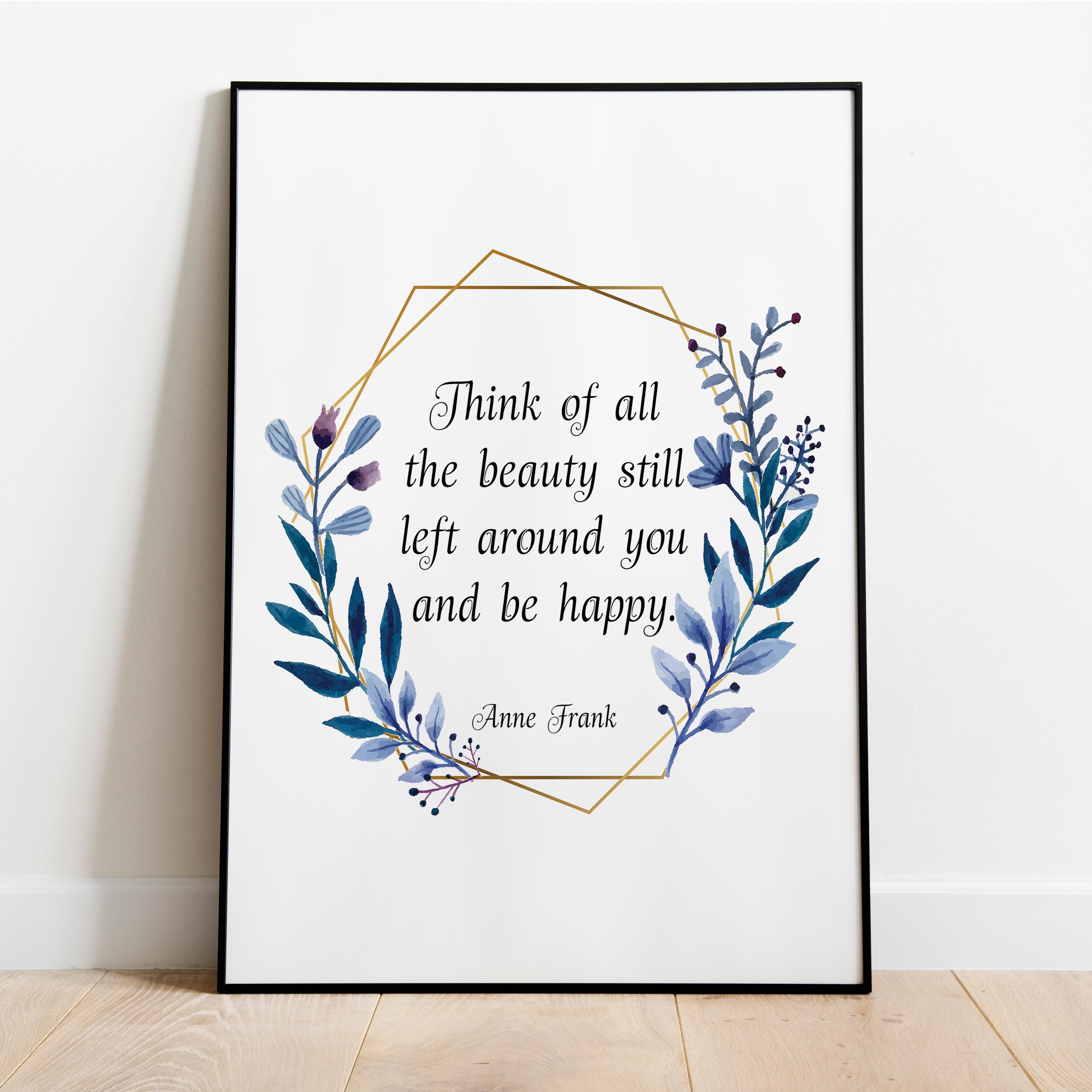Anne Frank Quote Print – Inspirational Wall Art – Blue Floral Wreath Poster – Positivity & Gratitude Decor – Uplifting Gift