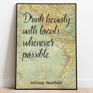 Anthony Bourdain Drukuj - Pij dużo z miejscowymi, kiedy tylko jest to możliwe