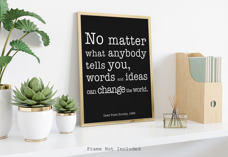 Dead Poets Society 1989 Movie Quote No matter what anybody | Etsy