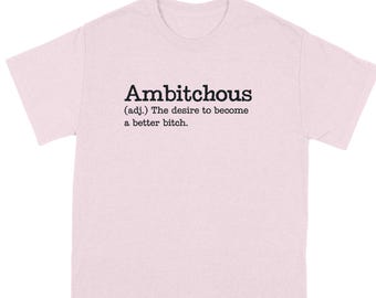 Ambitchous Shirt