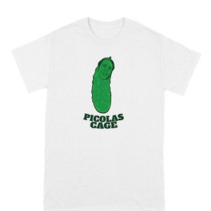 Funny Picolas Cage Pickle Meme Shirt – Humor Tee for Nicolas Cage Fans