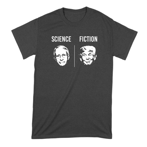 Fauci Shirt Fauci Science Tshirt Dr Fauci T Shirt Dr Anthony Fauci Science Fiction T-Shirt In Fauci We Trust