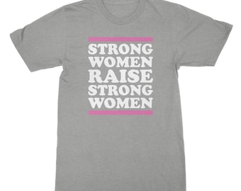 Mujeres fuertes criar mujeres fuertes camisa mujer mujer fuerte camiseta fuerte mujer camisa