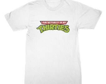 I Am Actually In My Thirties T Shirt Funny 30th Birthday T Shirts