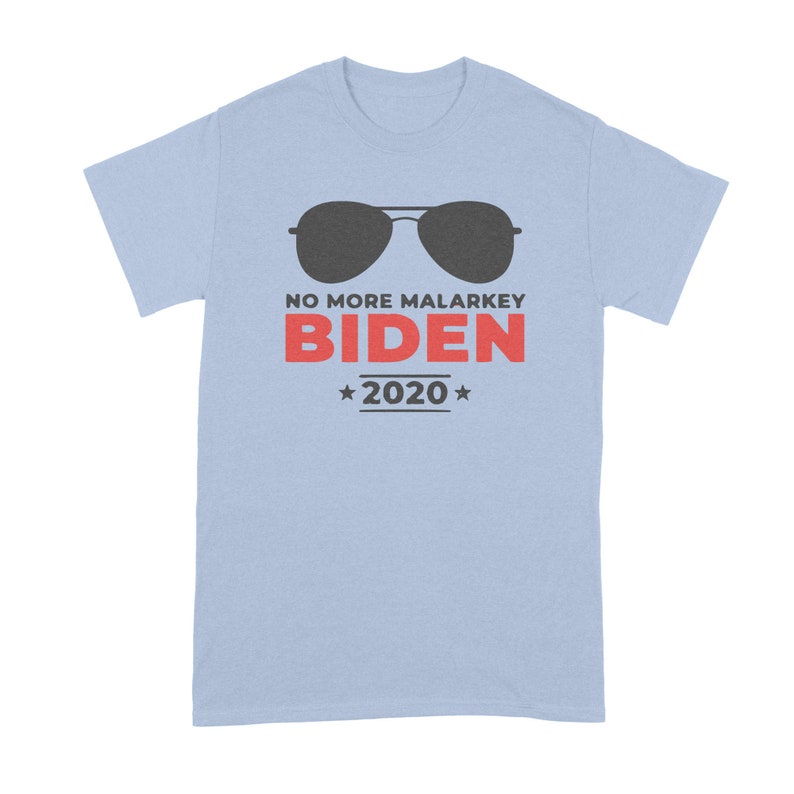 No Malarkey T Shirt Joe Biden 2020 Shirt Biden for President T Shirt image 1