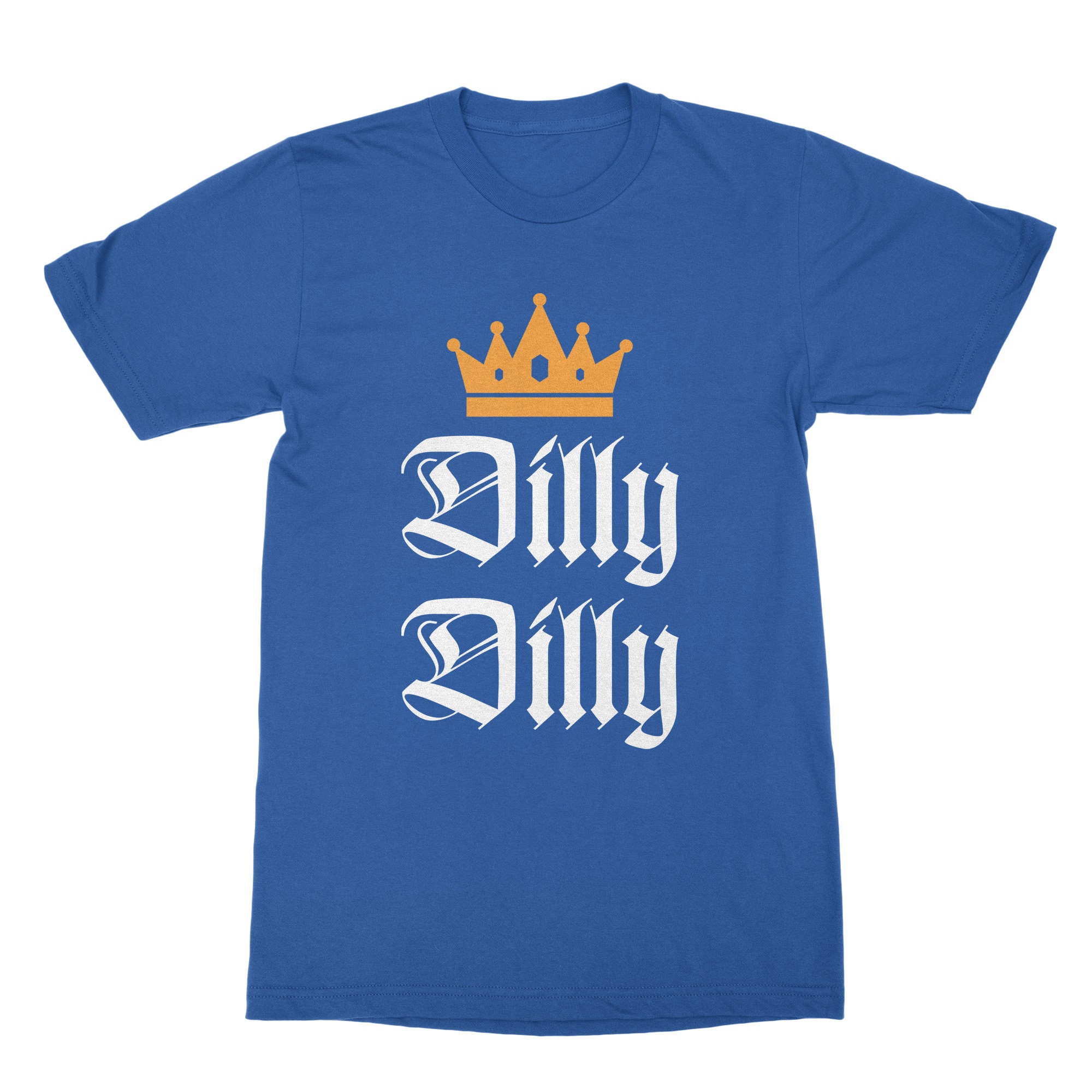Dilly dilly shirt Clearance