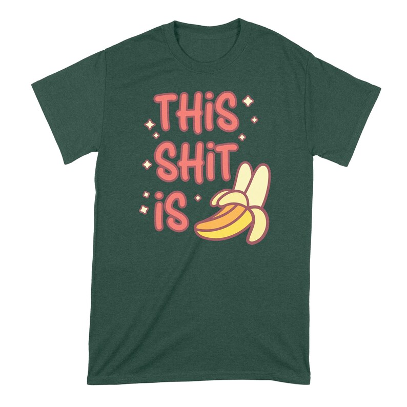 Banana Shirt This Shit is Bananas Hollaback Girl Song Lyrics Etsy