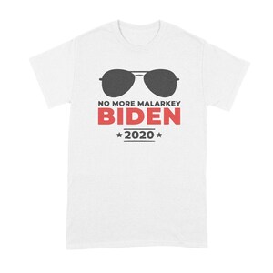 No Malarkey T Shirt Joe Biden 2020 Shirt Biden for President T Shirt image 3