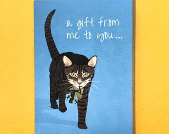 A gift from me to you… // funny greetings card with cat and dead frog / birthday card /  digital illustration / professional fine art print