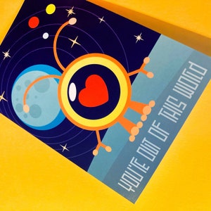 Valentines Alien / You&#39;re out of this world / Greetings Card / Digital Illustration