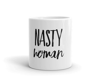 Moosehead Gear Nasty Woman Coffee Mug