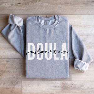 Postpartum Doula Sweatshirt, Doula Sweatshirt, Sweatshirt for Doulas, Birth Support Gift, Doula Gift, Gift for Doula, Postpartum Doula, Gift