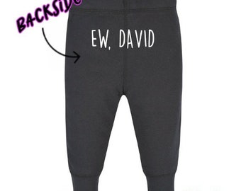 Ew David Baby Joggers, Ew David pants, Schitt's Fan, Creek Gift, Baby Girl and Baby Boy, Baby Active Pants Multiple Colors and Sizes