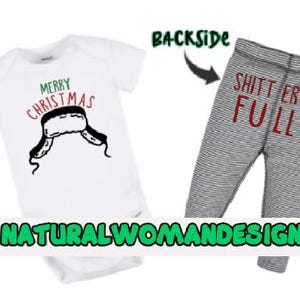 May include: A white baby bodysuit with a Christmas hat graphic and the words "MERRY CHRISTMAS". The backside shows grey and white striped trousers with the words "SHITTER'S FULL" in red. The text "NATURALWOMANDESIGNS" is at the bottom.