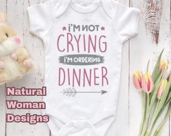 Gerber® Brand Onesie® – I'm Not Crying I'm Ordering Dinner  | Infant Bodysuit | Cute Baby Outfit | Baby Shower Gift | Toddler Shirt | BOHO