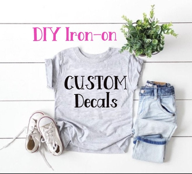 Custom Decals Iron Ons for Tshirts Sweatshirts Scarfs Etsy