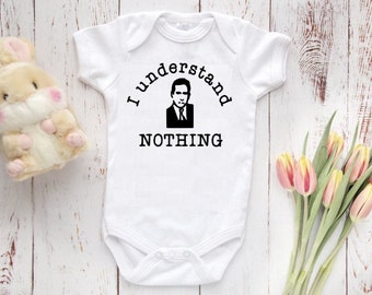 THE OFFICE Baby Bodysuit Micheal Scott I Understand NOTHING, The Office Bodysuit, The Office Baby Gift, Baby Clothing, Baby shower gift