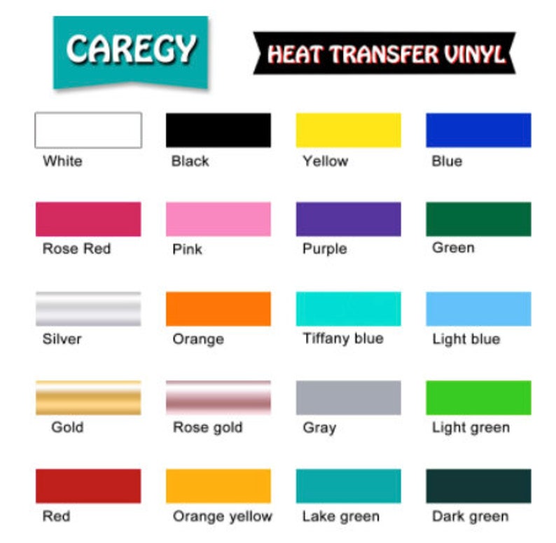 May include: A colour chart of heat transfer vinyl in various colours, including white, black, yellow, blue, rose red, pink, purple, green, silver, orange, Tiffany blue, light blue, gold, rose gold, grey, light green, red, orange yellow, lake green, and dark green. The brand name "CAREGY" is at the top left, and "HEAT TRANSFER VINYL" is at the top right.