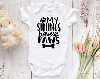 My siblings have paws Baby Bodysuit Baby Cute Baby Clothes Baby Shower Gift Baby Boy girl