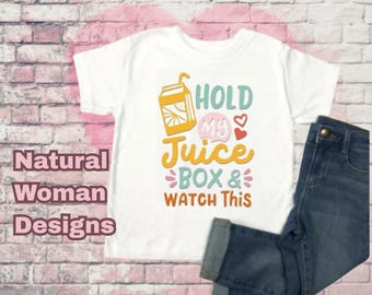 Hold My Juice Box and Watch This Toddler Shirt – Funny Toddler Tee, Cute Kids Graphic T-Shirt