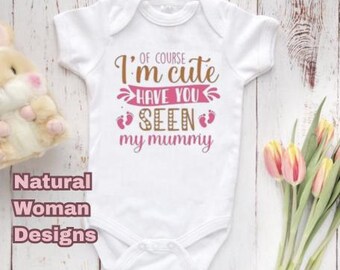 Gerber® Brand Onesie® – Of Course I'm Cute Have You Seen My Mummy | Infant Bodysuit | Cute Baby Outfit | Baby Shower Gift | BOHO