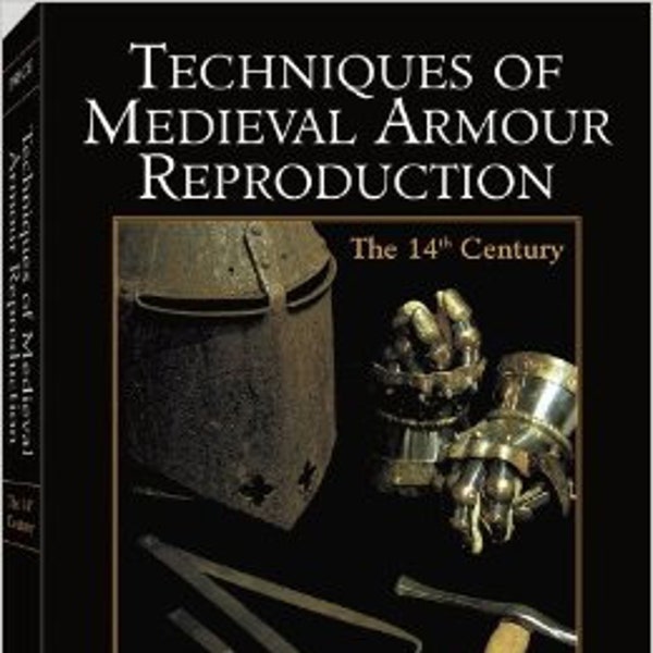 Techniques of Medieval Armour Reproduction (1st Edition, Paladin Press) - Brian R. Price