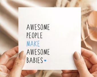 Awesome People Make Awesome Babies Card | Gender Neutral New Baby Card | Baby Congratulations | Baby Shower Card