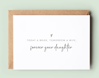 Wedding Card to Dad, Wedding Card to Mum, Father of the Bride Card, Mother of the Bride Card, Forever Your Daughter - #403