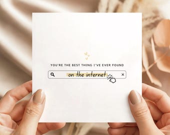 Tarjeta divertida de San Valentín / Eres lo mejor que he encontrado en Internet / Tarjeta de amor peculiar para novio, novia o pareja