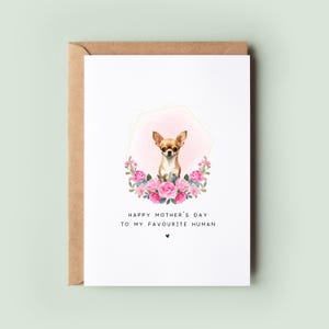 Personalised Chihuahua Dog Mum Mother’s Day Card | Card from the Dog | Cute Pet Mum Keepsake | Dog Lover Gift | Chihuahua Mum Card