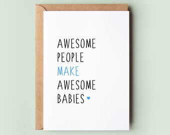 Awesome People Make Awesome Babies Greetings Card, Congratulations New Baby Card, New Parents Card, New Born Baby Card, New Dad, New Mum