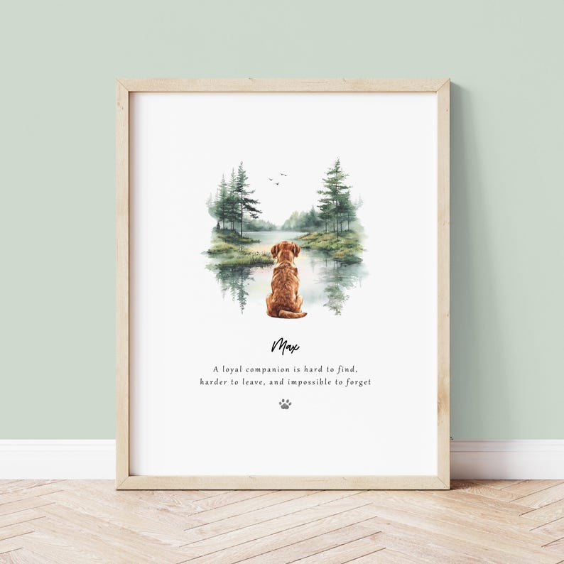 Personalised dog remembrance print featuring a dog sitting in a scenic landscape with the quote “A loyal companion is hard to find, harder to leave, and impossible to forget.”