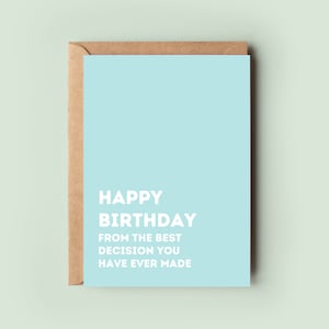 Feliz aniversário da melhor decisão que você já tomou Cartão de felicitações, cartão de aniversário para marido, esposa, pai, mãe, melhor amigo, namorado