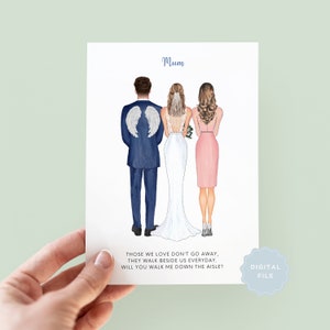 Printable Personalised Angel Will You Walk Me Down The Aisle Wedding Card, Mum of All Our Walks Together Card, Dad Remembrance Card
