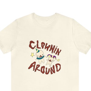 Clownin around Tshirt / Clowncore Tee