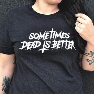 T-shirt Parfois, c'est mieux de mourir | Film d'horreur Stephen King Citation Sematary Tee-shirt culte Classique des années 80 Merch Cadeaux Vêtements Livre d'horreur occulte